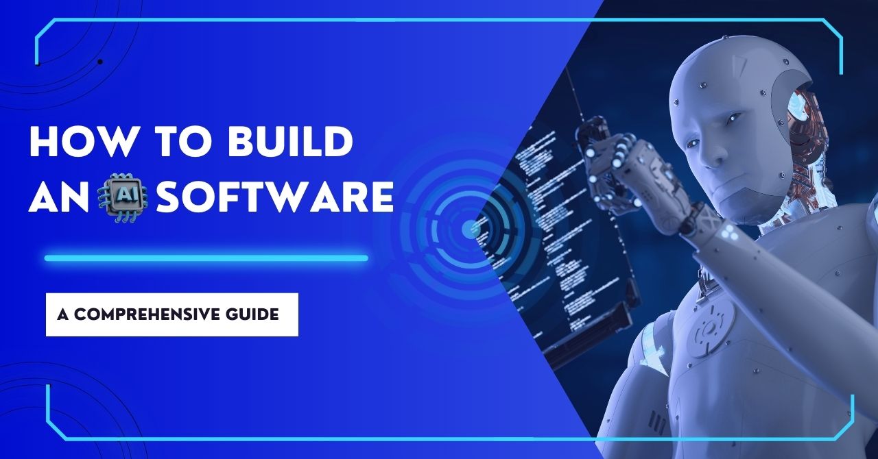 How To Build an AI Software